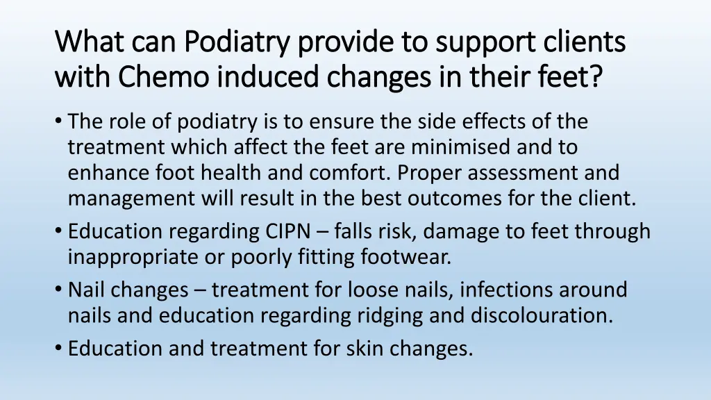 what can podiatry provide to support clients what