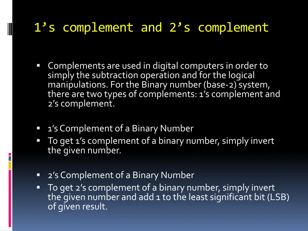 1 s complement and 2 s complement