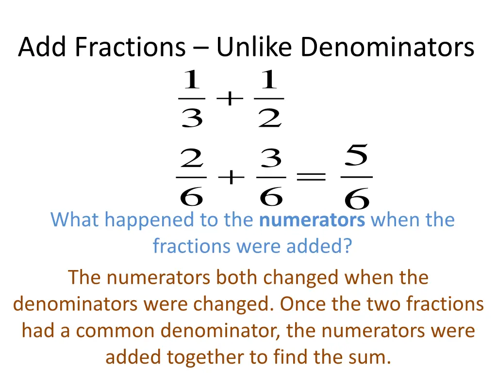 add fractions unlike denominators 1 3 2 6 1