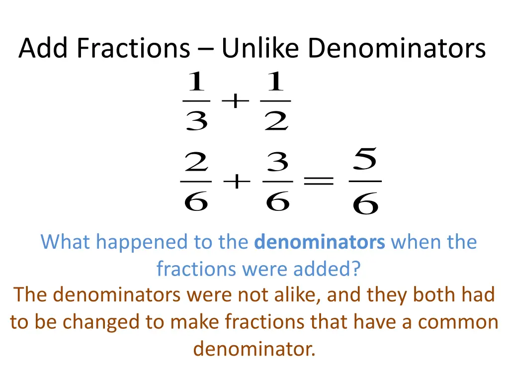 add fractions unlike denominators 1 3 2 6