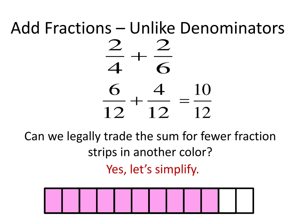 add fractions unlike denominators 2 4 6 12 12 1