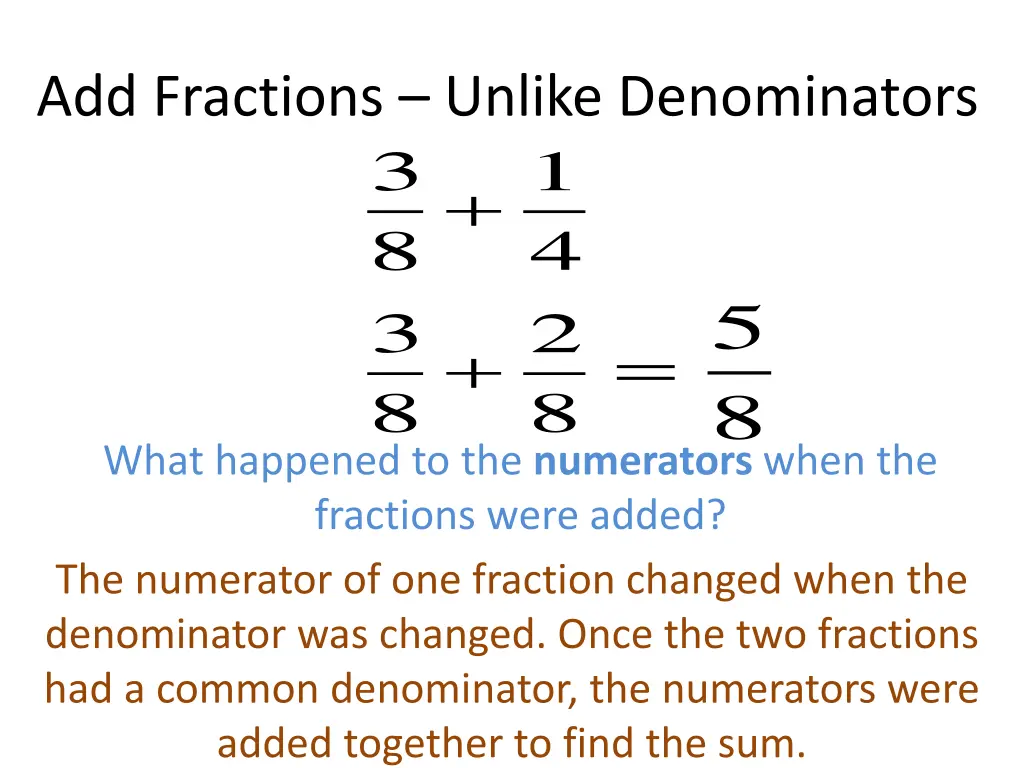 add fractions unlike denominators 3 8 3 8 1