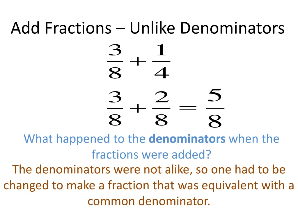 add fractions unlike denominators 3 8 3 8