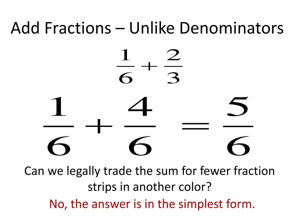 add fractions unlike denominators 7