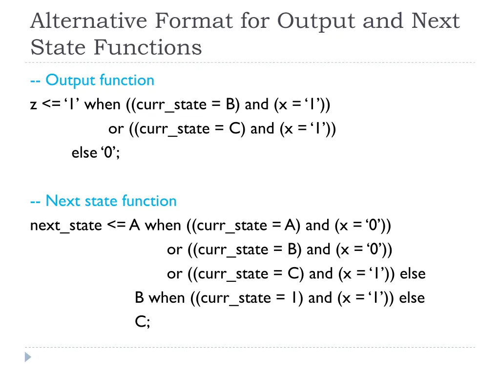 alternative format for output and next state