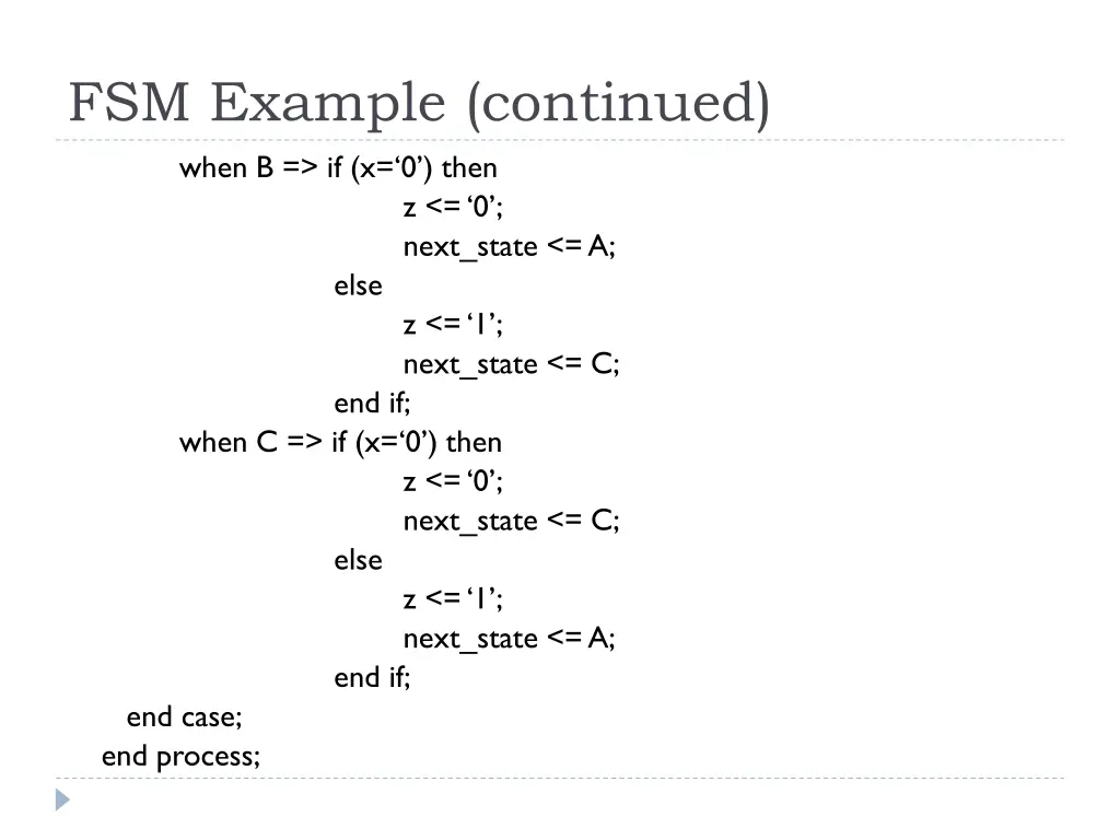 fsm example continued when b if x 0 then z 0 next