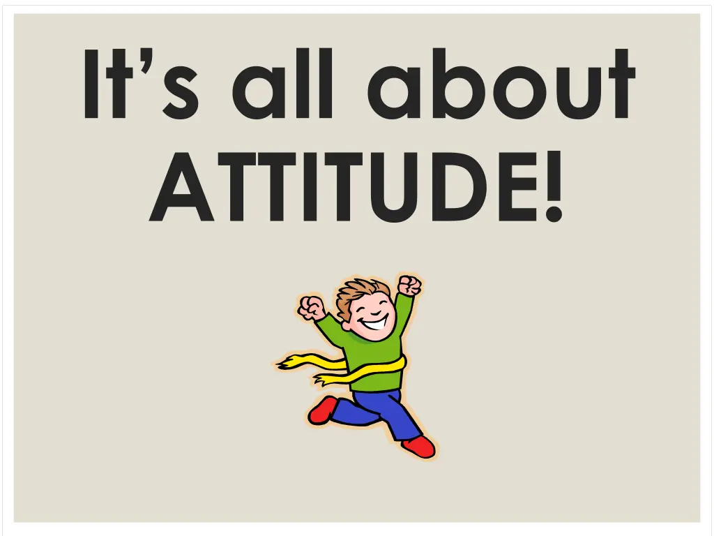 it s all about attitude