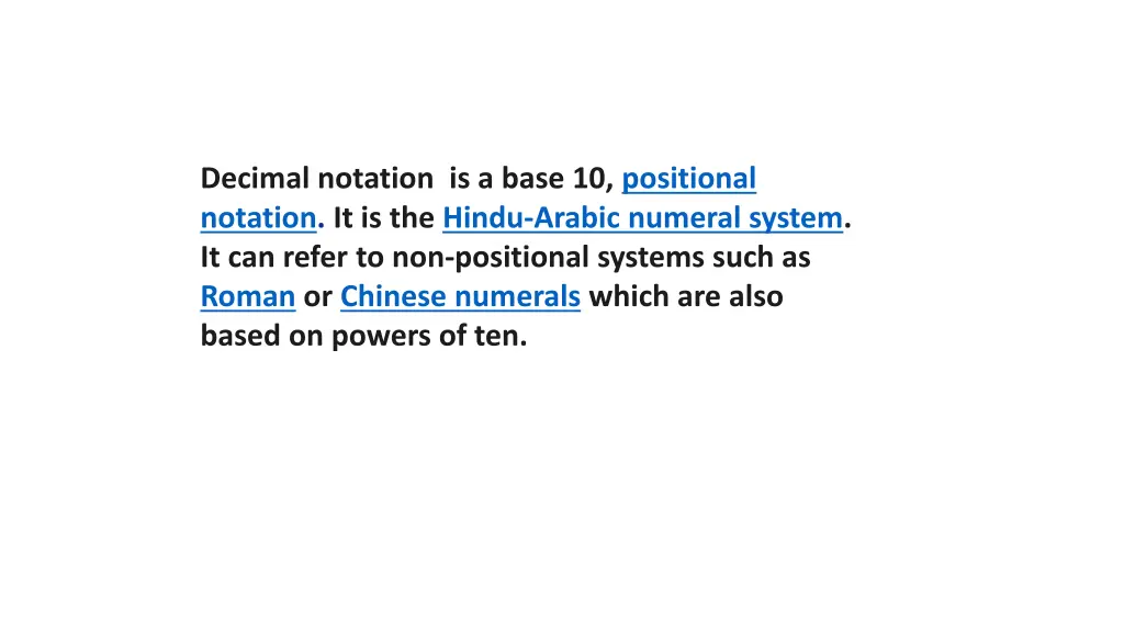 decimal notation is a base 10 positional notation