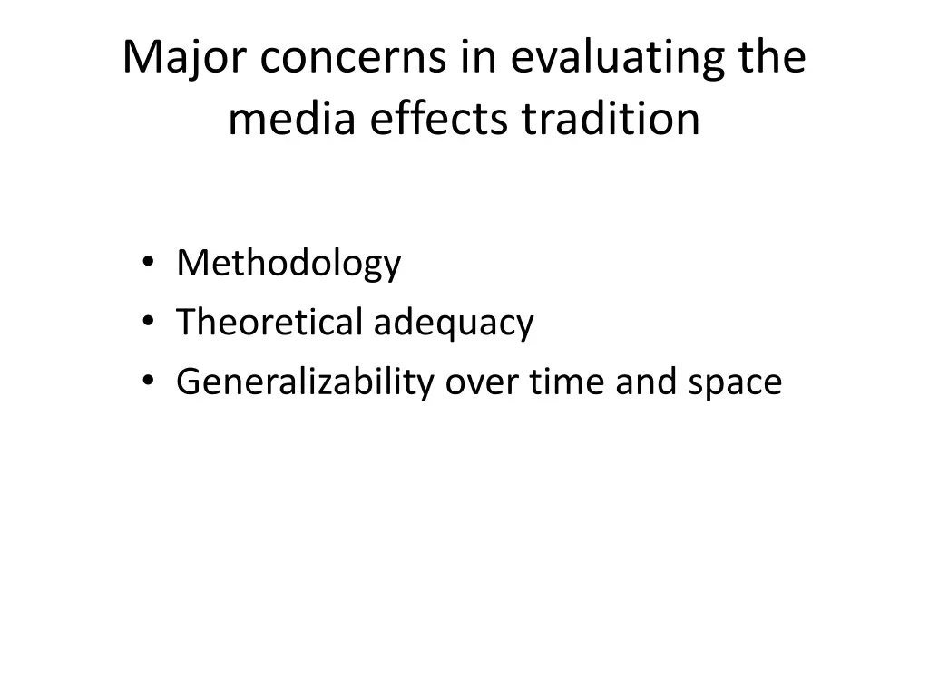 major concerns in evaluating the media effects