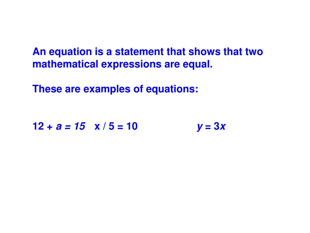 an equation is a statement that shows that