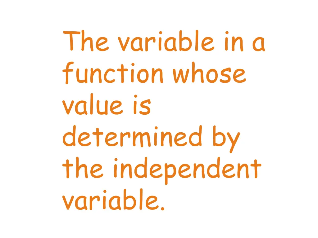 the variable in a function whose value