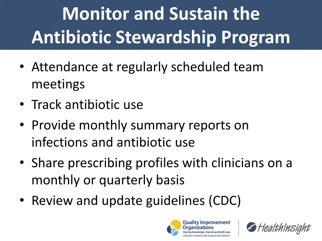 monitor and sustain the antibiotic stewardship