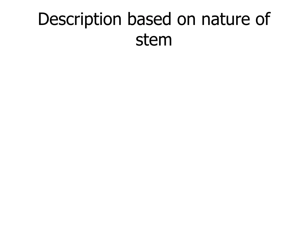 description based on nature of stem