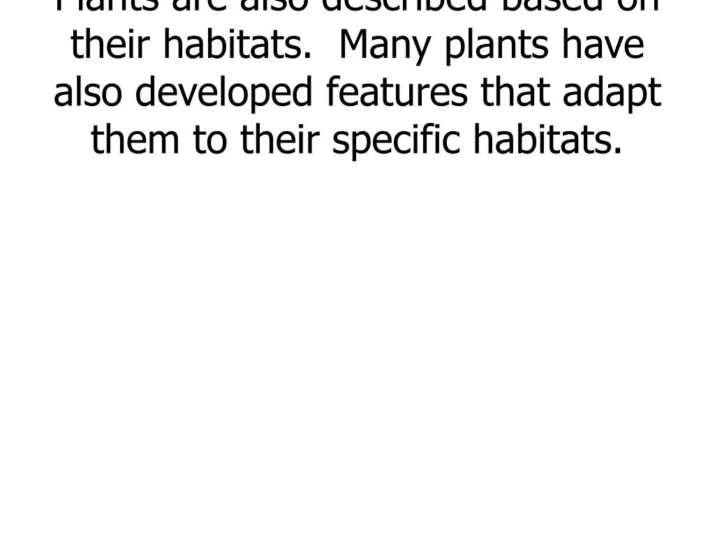 plants are also described based on their habitats