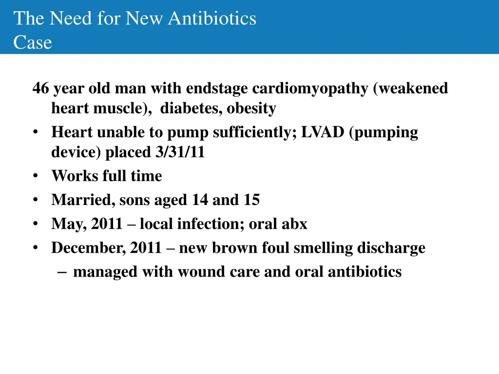 the need for new antibiotics case