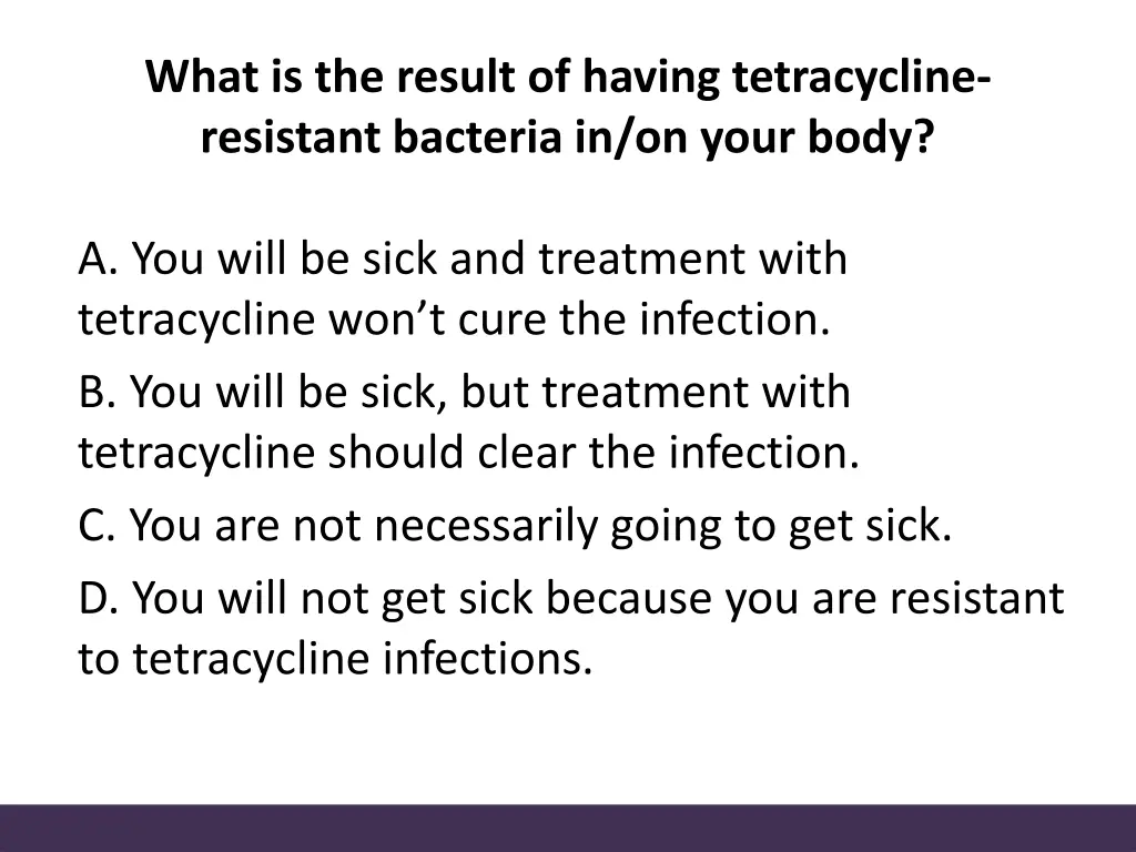 what is the result of having tetracycline