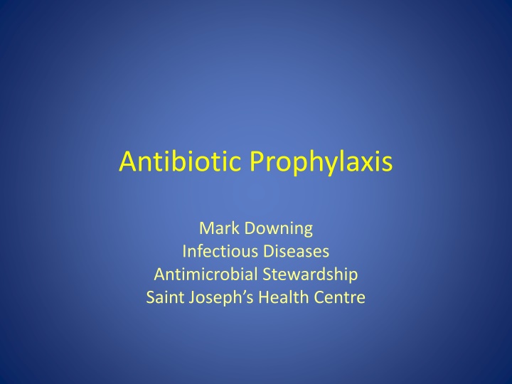 antibiotic prophylaxis