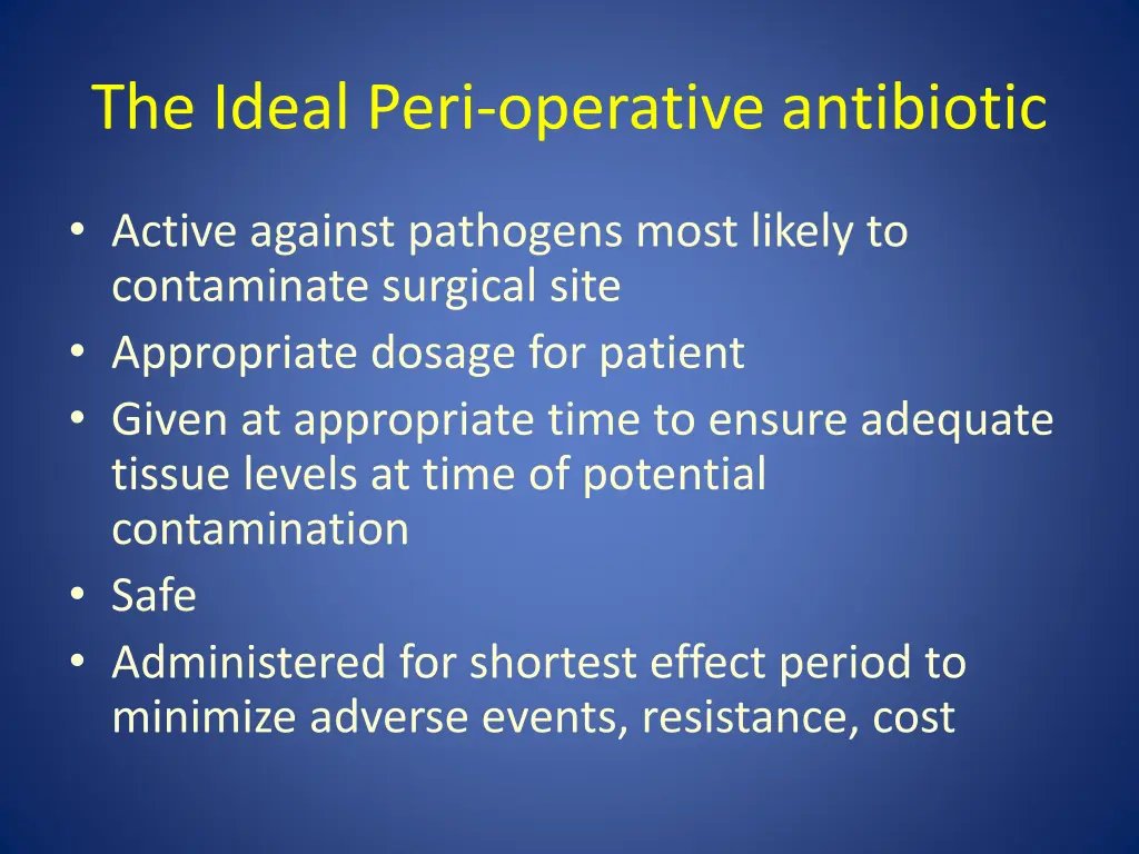 the ideal peri operative antibiotic