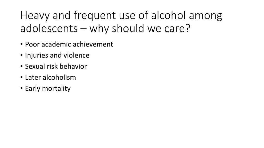 heavy and frequent use of alcohol among