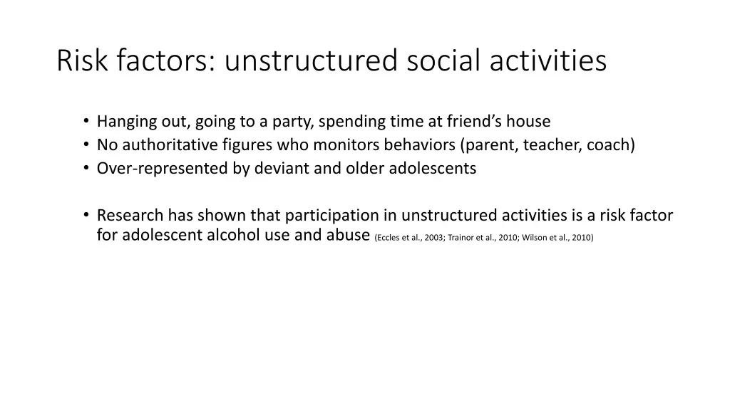 risk factors unstructured social activities