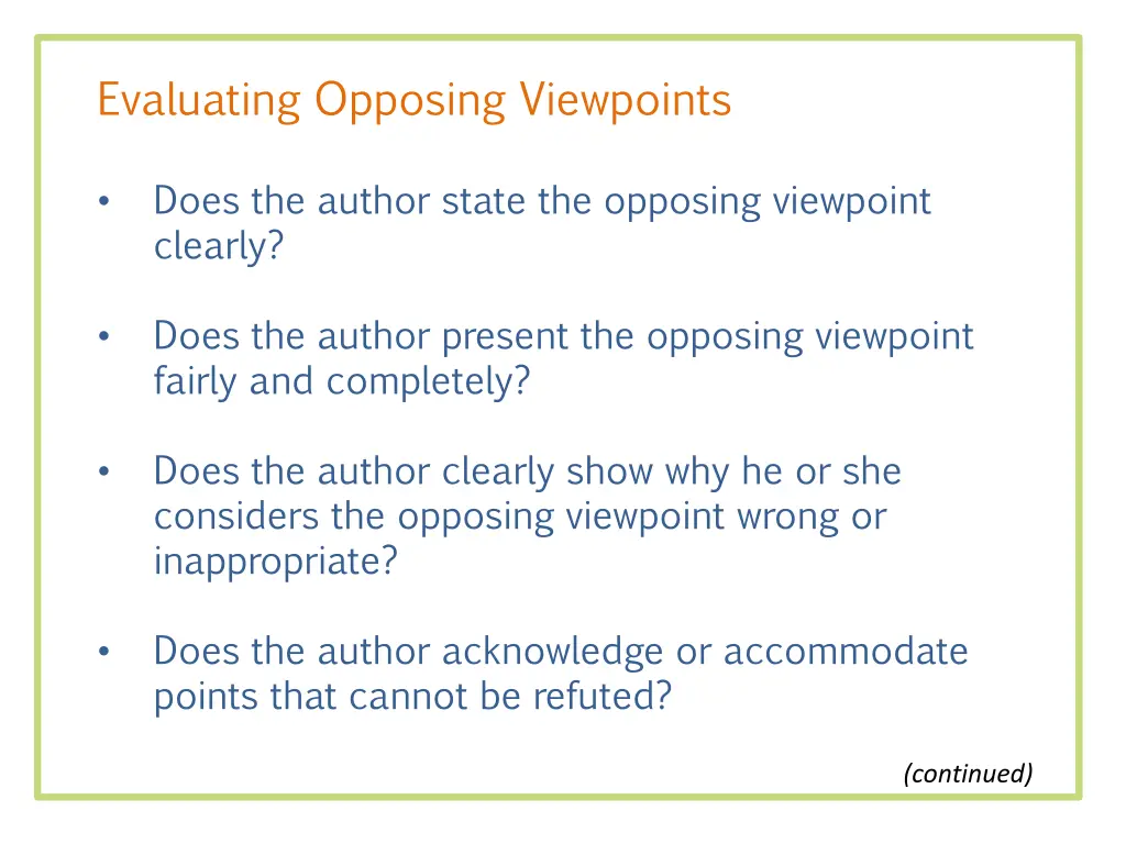 evaluating opposing viewpoints