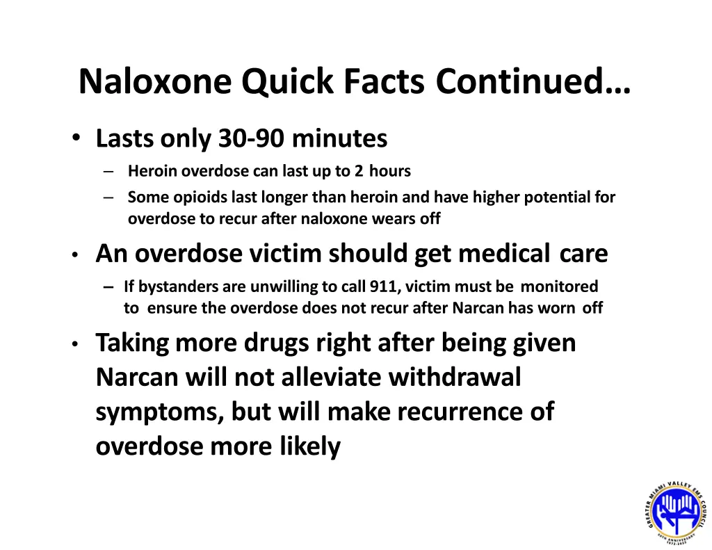 naloxone quick facts continued