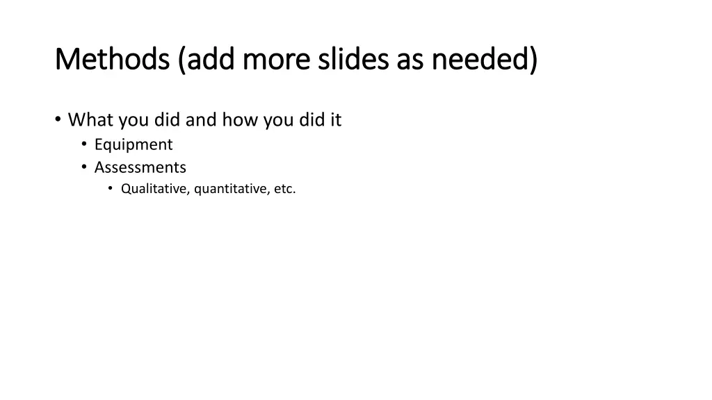 methods add more slides as needed methods