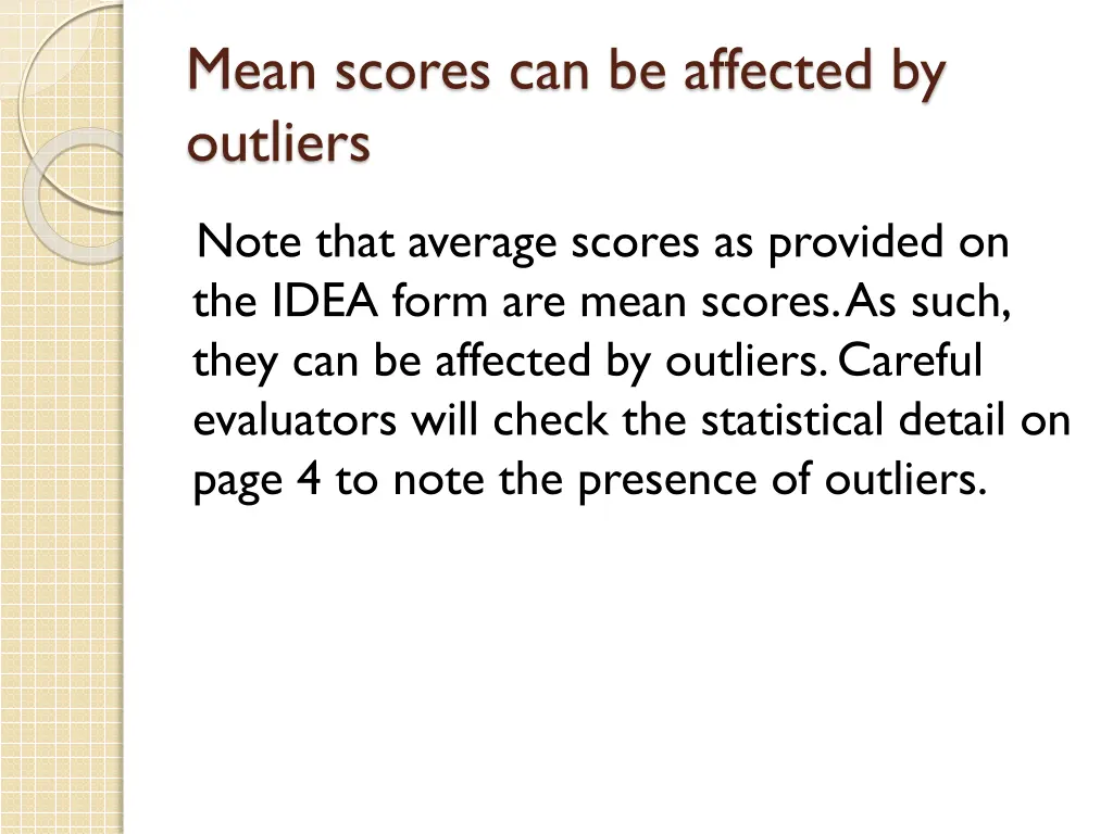 mean scores can be affected by outliers