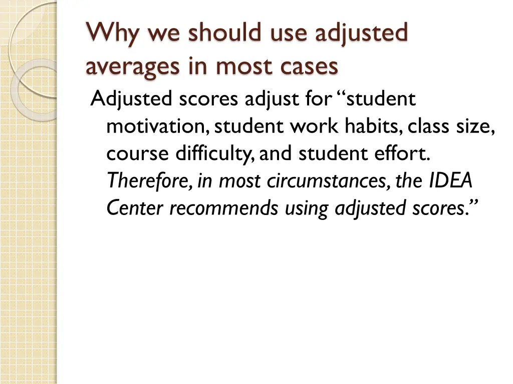 why we should use adjusted averages in most cases