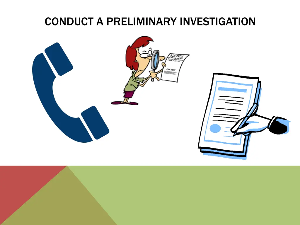 conduct a preliminary investigation