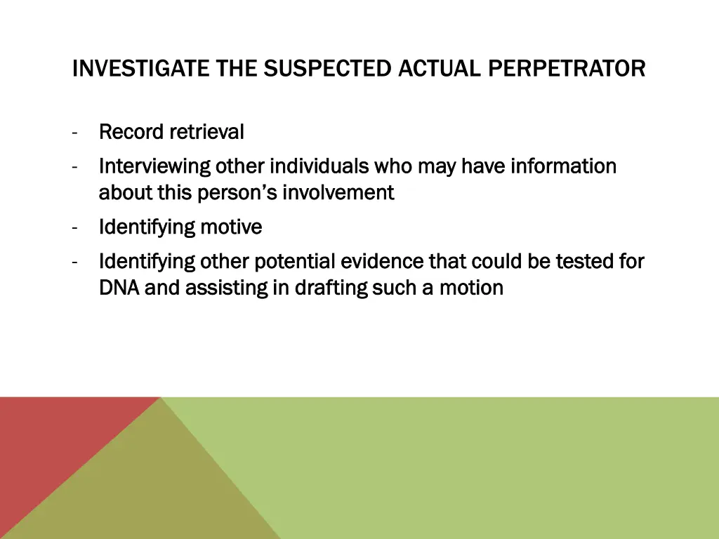 investigate the suspected actual perpetrator