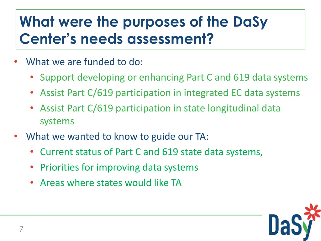 what were the purposes of the dasy center s needs