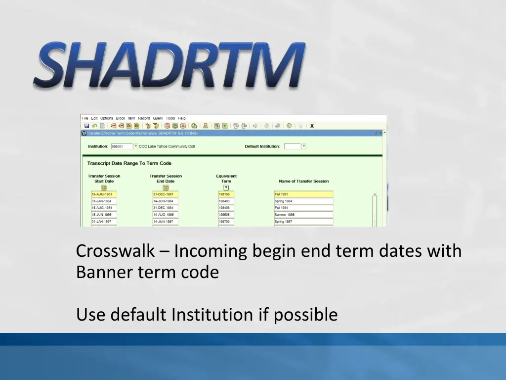 crosswalk incoming begin end term dates with