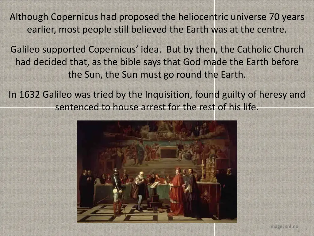 although copernicus had proposed the heliocentric