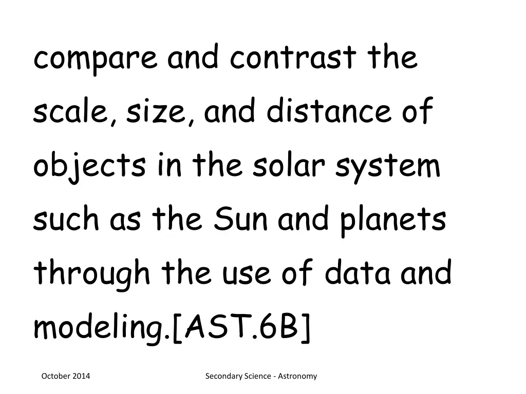 compare and contrast the scale size and distance 1