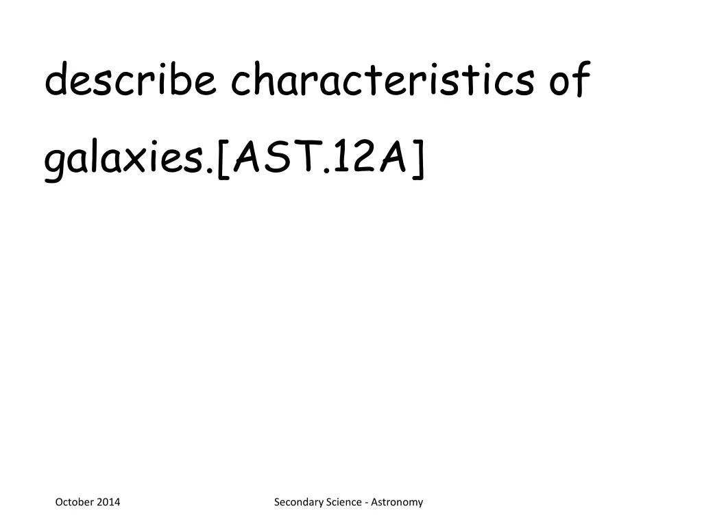 describe characteristics of galaxies ast 12a