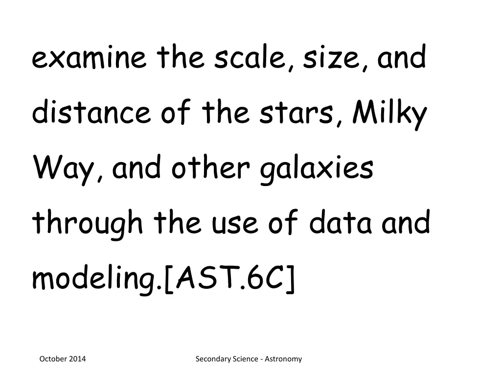 examine the scale size and distance of the stars