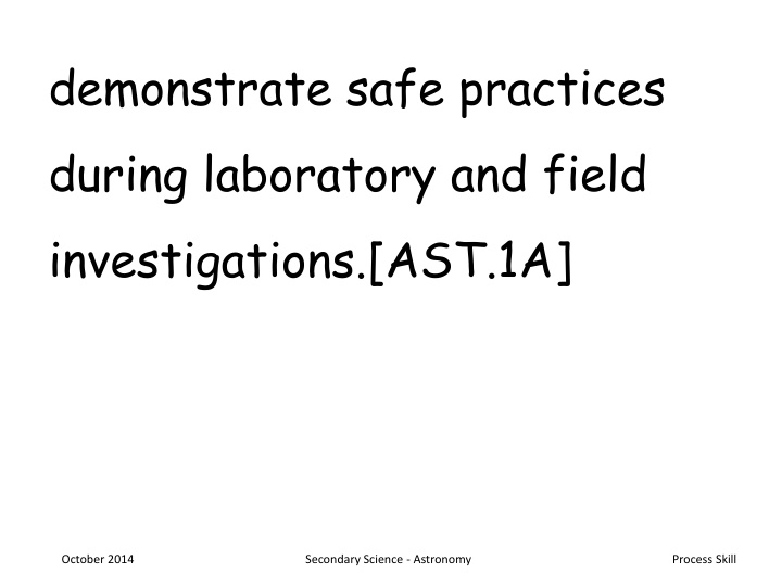 demonstrate safe practices during laboratory