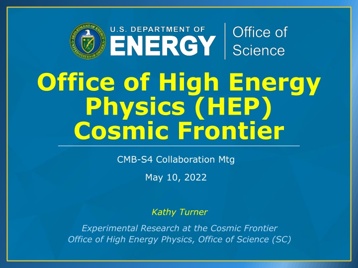 office of high energy physics hep cosmic frontier