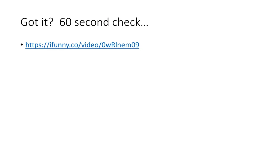 got it 60 second check