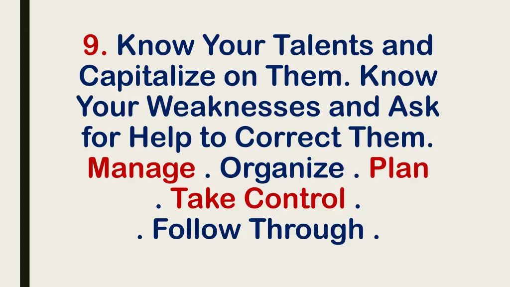 9 know your talents and capitalize on them know