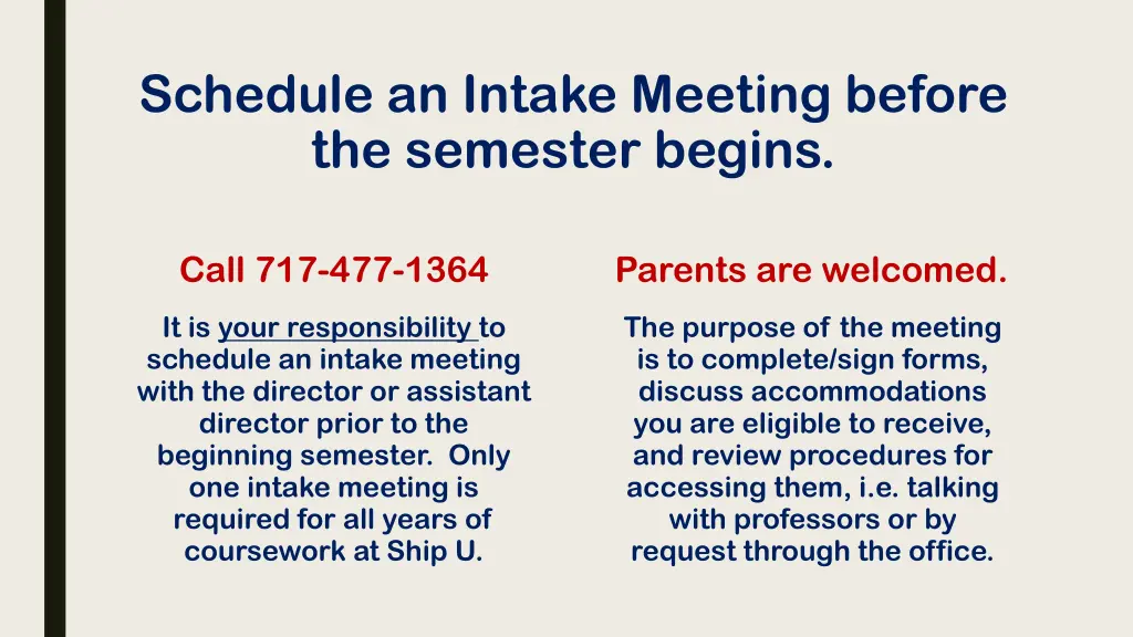 schedule an intake meeting before the semester