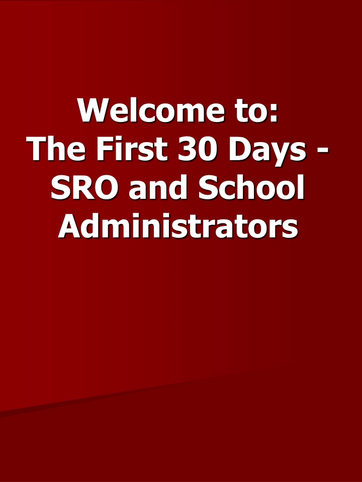 welcome to the first 30 days sro and school