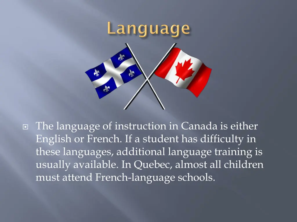 the language of instruction in canada is either