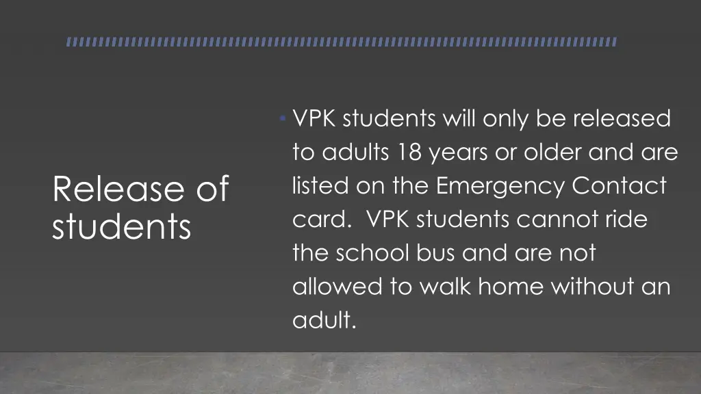 vpk students will only be released to adults