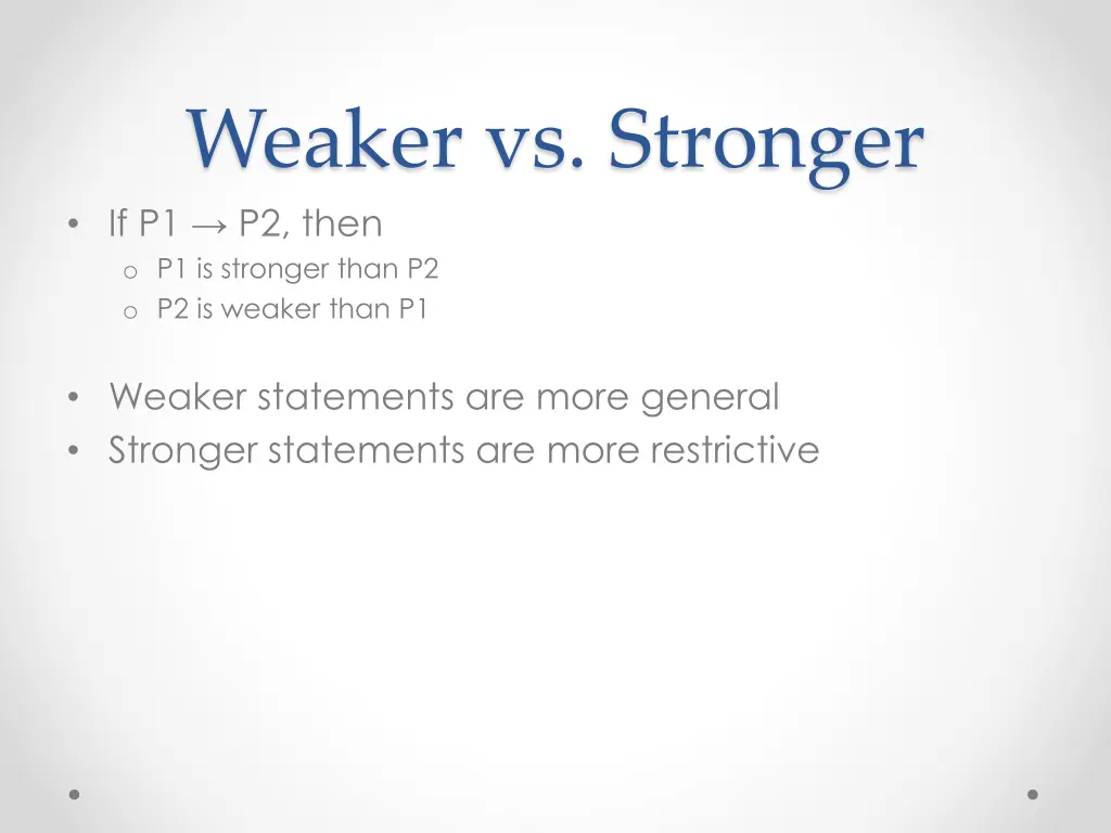 weaker vs stronger if p1 p2 then o p1 is stronger