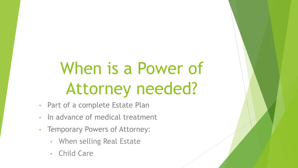 when is a power of attorney needed part