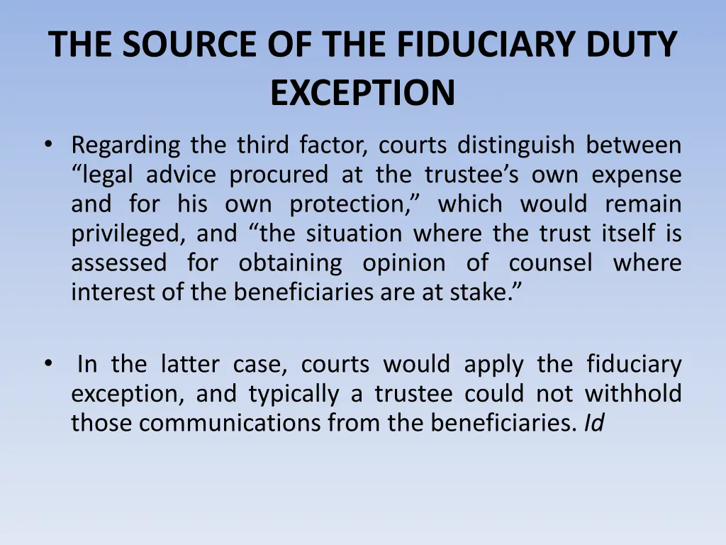 the source of the fiduciary duty exception 2