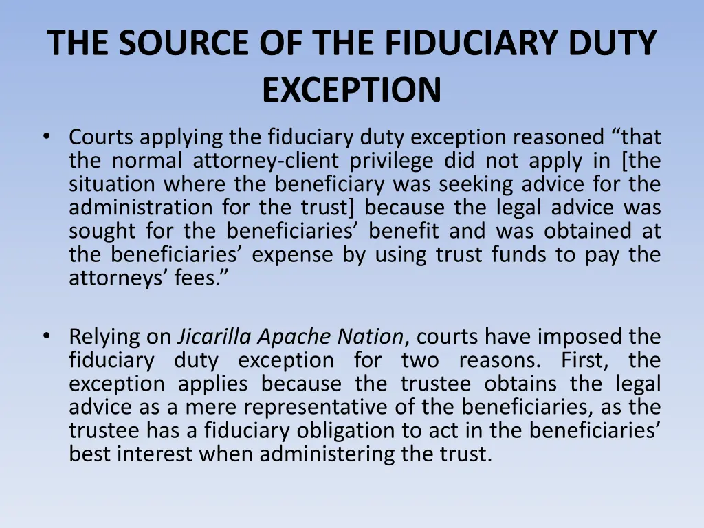 the source of the fiduciary duty exception courts