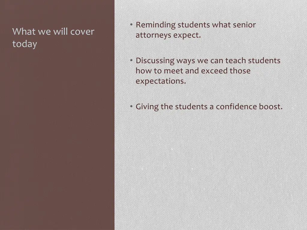 reminding students what senior attorneys expect